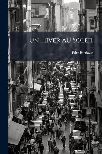Cover image for Un Hiver Au Soleil