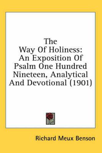 The Way of Holiness: An Exposition of Psalm One Hundred Nineteen, Analytical and Devotional (1901)