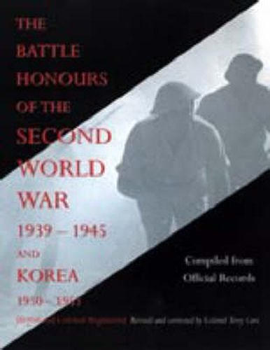 Cover image for Battle Honours of the Second World War 1939 - 1945 and Korea 1950 - 1953 (British and Colonial Regiments)