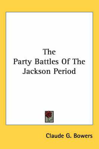Cover image for The Party Battles of the Jackson Period