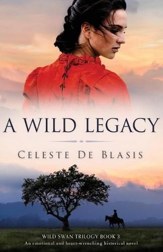 Cover image for A Wild Legacy: An emotional and heart-wrenching historical novel