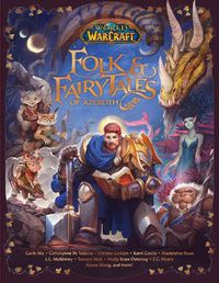 Cover image for World of Warcraft: Folk & Fairy Tales of Azeroth