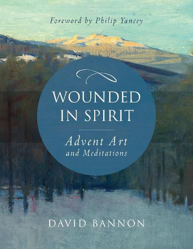 Cover image for Wounded in Spirit: Advent Art and Meditations