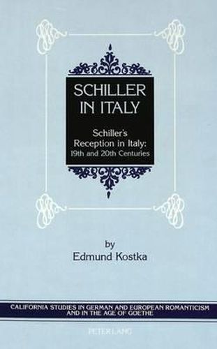 Cover image for Schiller in Italy: Schiller's Reception in Italy : 19th and 20th Centuries