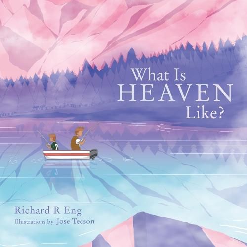 Cover image for What Is Heaven Like?