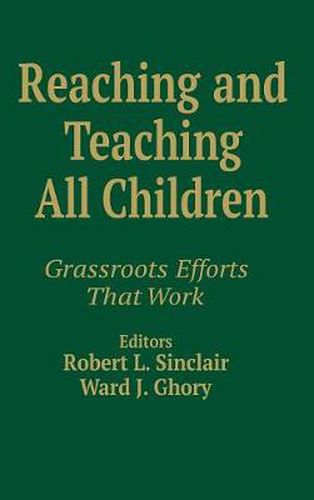 Cover image for Reaching and Teaching All Children: Grassroots Efforts That Work