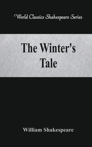 Cover image for The Winter's Tale: (World Classics Shakespeare Series)