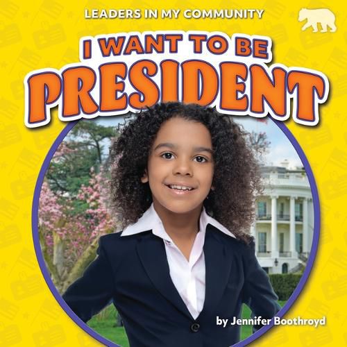 Cover image for I Want to Be President