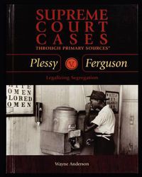 Cover image for Plessy V. Ferguson: Legalizing Segregation