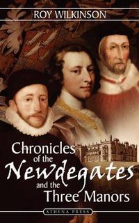 Cover image for Chronicles of the Newdegates and the Three Manors