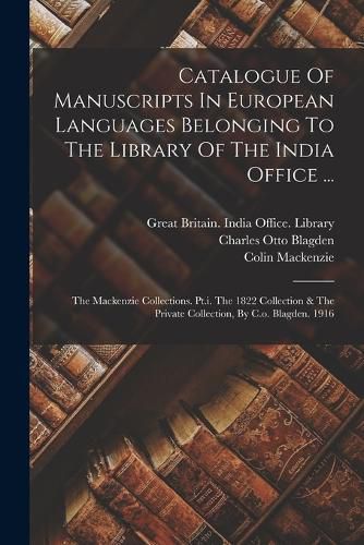 Catalogue Of Manuscripts In European Languages Belonging To The Library Of The India Office ...