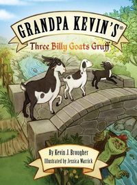 Cover image for Grandpa Kevin's...Three Billy Goats Gruff