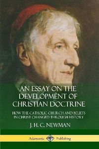 Cover image for An Essay on the Development of Christian Doctrine