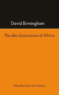 Cover image for The Decolonization Of Africa