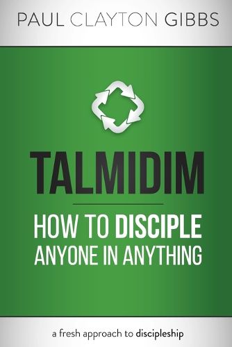 Cover image for Talmidim: How to Disciple Anyone in Anything