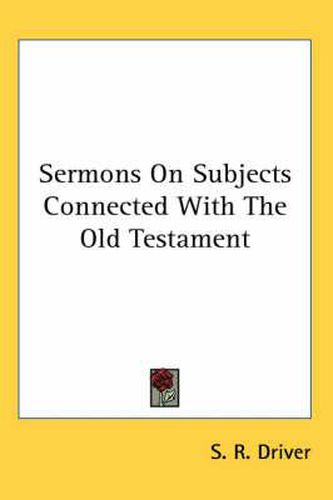 Cover image for Sermons on Subjects Connected with the Old Testament