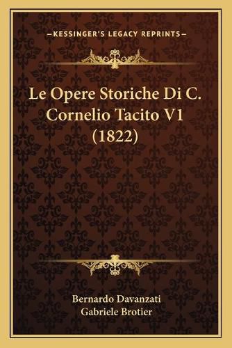 Le Opere Storiche Di C. Cornelio Tacito V1 (1822)