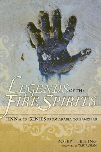 Cover image for Legends of the Fire Spirits: Jinn and Genies from Arabia to Zanzibar