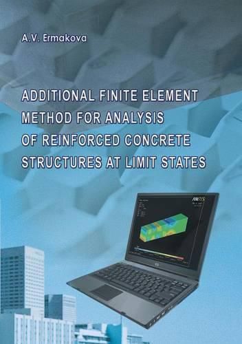 Cover image for Additional Finite Element Method for Analysis of Reinforced Concrete Structures at Limit States