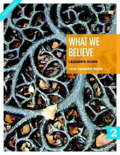 Cover image for What We Believe Leader's Guide, Part 2: Sessions 13-24