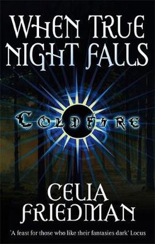 Cover image for When True Night Falls: The Coldfire Trilogy: Book Two