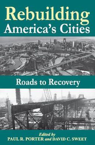 Cover image for Rebuilding America's Cities: Roads to Recovery