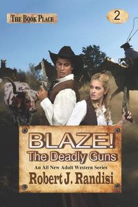 Cover image for Blaze! The Deadly Guns