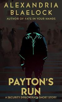 Cover image for Payton's Run: A Security Directorate Short Story