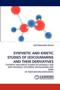 Cover image for Synthetic and Kinetic Studies of Isocoumarins and Their Derivatives