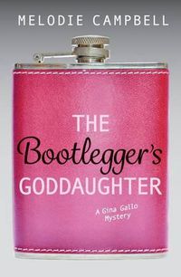 Cover image for The Bootlegger's Goddaughter: A Gina Gallo Mystery