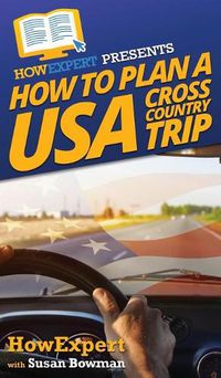 Cover image for How to Plan a USA Cross Country Trip