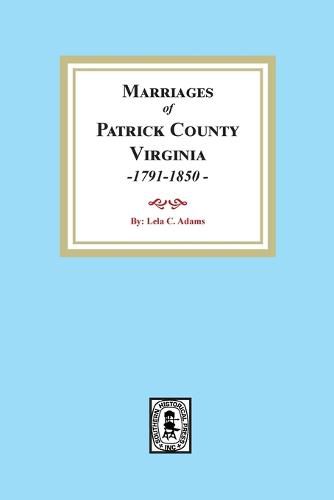 Marriages of Patrick County, Virginia, 1791-1850