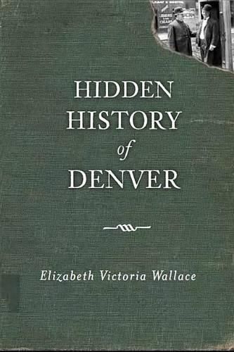 Cover image for Hidden History of Denver