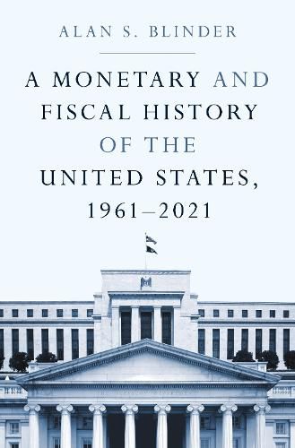 A Monetary and Fiscal History of the United States, 1961-2021