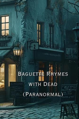 Cover image for Baguette Rhymes with Dead