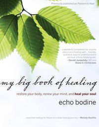 Cover image for My Big Book of Healing: Restore Your Body, Renew Your Mind, and Heal Your Soul