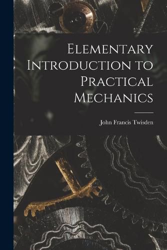 Cover image for Elementary Introduction to Practical Mechanics