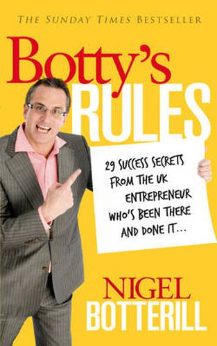 Cover image for Botty's Rules: 29 Success Secrets From the UK Entrepreneur Who's Been There and Done it...