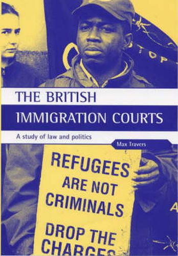 The British Immigration Courts: A study of law and politics