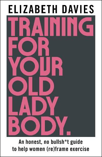 Cover image for Training For Your Old Lady Body
