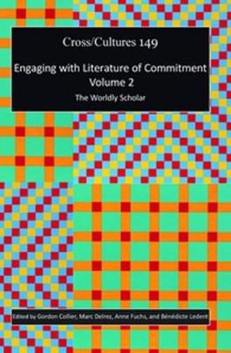 Cover image for Engaging with Literature of Commitment. Volume 2: The Worldly Scholar