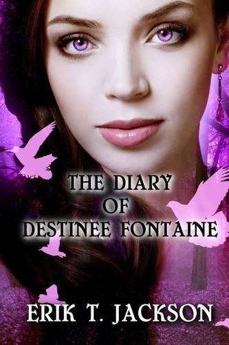 Cover image for The Diary of Destinee Fontaine