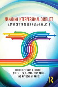 Cover image for Managing Interpersonal Conflict: Advances through Meta-Analysis