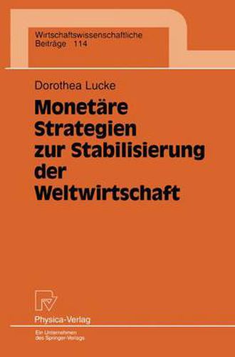 Cover image for Monetare Strategien zur Stabilisierung der Weltwirtschaft