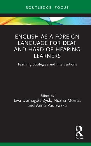 Cover image for English as a Foreign Language for Deaf and Hard of Hearing Learners: Teaching Strategies and Interventions