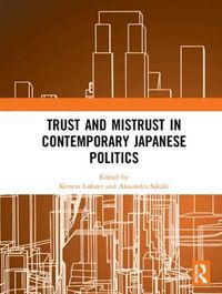 Cover image for Trust and Mistrust in Contemporary Japanese Politics