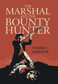 Cover image for The Marshal and the Bounty Hunter