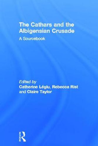 Cover image for The Cathars and the Albigensian Crusade: A Sourcebook