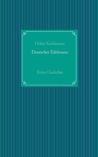 Cover image for Deutscher Edelmann: Feine Gedichte