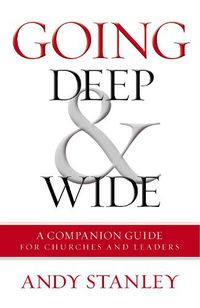 Cover image for Going Deep and   Wide: A Companion Guide for Churches and Leaders